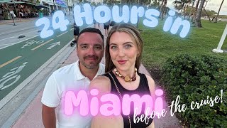 24 Hours in Miami Before Our Cruise!! 🚢🌴
