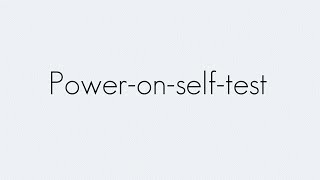 Power-on-self-test | Informationstechnik | Begriffserklärung