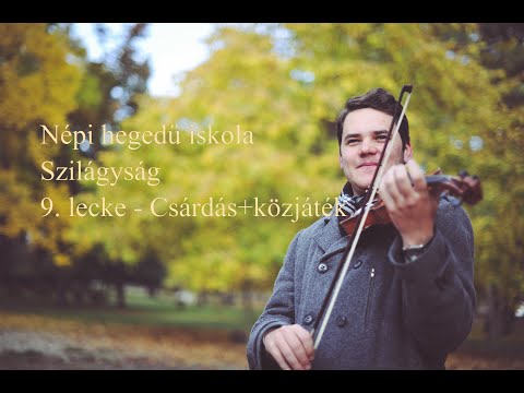 Népi hegedű iskola - Szilágyság - 9. lecke - Csárdás+közjáték