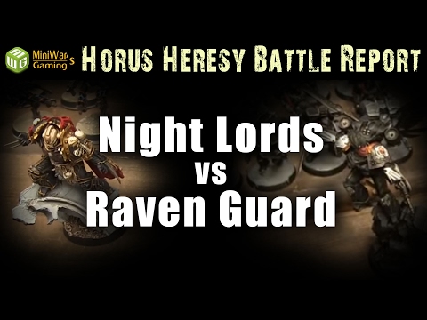 Night Lords vs Raven Guard Horus Herersy Battle Report Ep 63