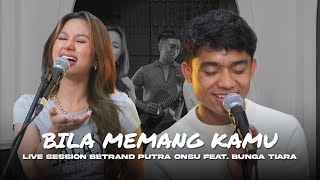Download lagu BILA MEMANG KAMU | BETRAND PUTRA ONSU FEAT. BUNGA TIARA (Live Session) mp3 Download lagu BILA MEMANG KAMU | BETRAND PUTRA ONSU FEAT. BUNGA TIARA (Live Session) mp3