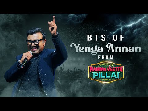 YENGA ANNAN SONG MAKING FROM NAMMA VEETTU PILLAI