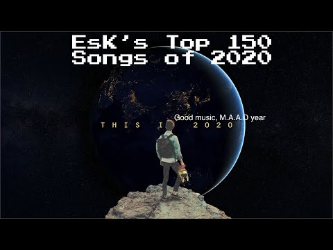 EsK's Top 150 Songs of 2020