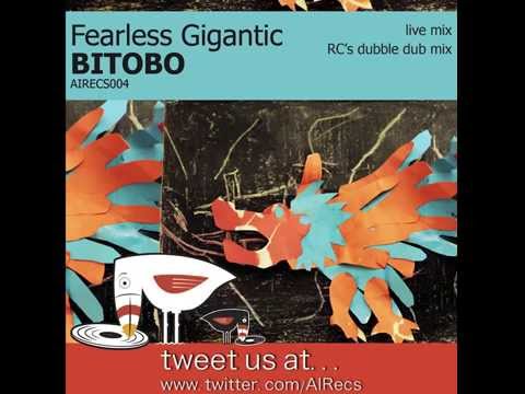01| Bitobo - Live mix | Fearless Gigantic | AIRECS004