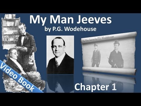 My Man Jeeves by P. G. Wodehouse - Chapter 01 - Leave it to Jeeves