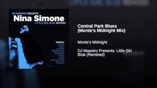 Nina Simone - Central Park Blues (Monte’s Midnight Mix)
