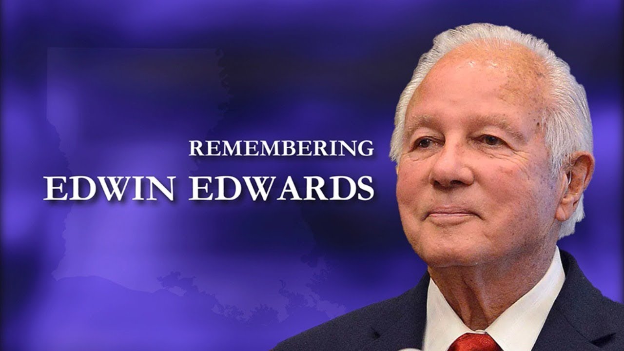 Remembering Edwin Edwards