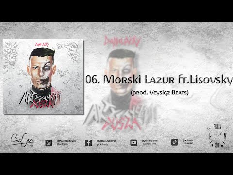 06. Danielovsky ft. Lisovsky  - Morski Lazur (prod. Veysigz)