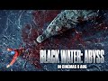 BLACK WATER ABYSS Official Trailer In Cinemas 6 August 2020