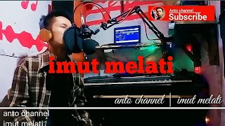 Download lagu IMUT MELATI | ANTO CHANNEL mp3