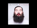 Pioneer "When I'm At Home" by The Maine