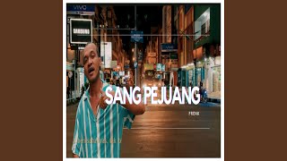 Download lagu SANG PEJUANG mp3 Download lagu SANG PEJUANG mp3