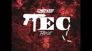 Chief Keef Tec feat Tadoe with lyrics