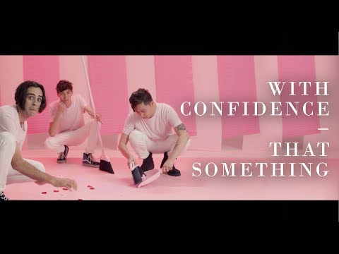 With Confidence - That Something (Official Music Video)