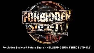 Forbidden Society & Future Signal - HELLBRINGERS  [ FSRECS LTD 002 ]