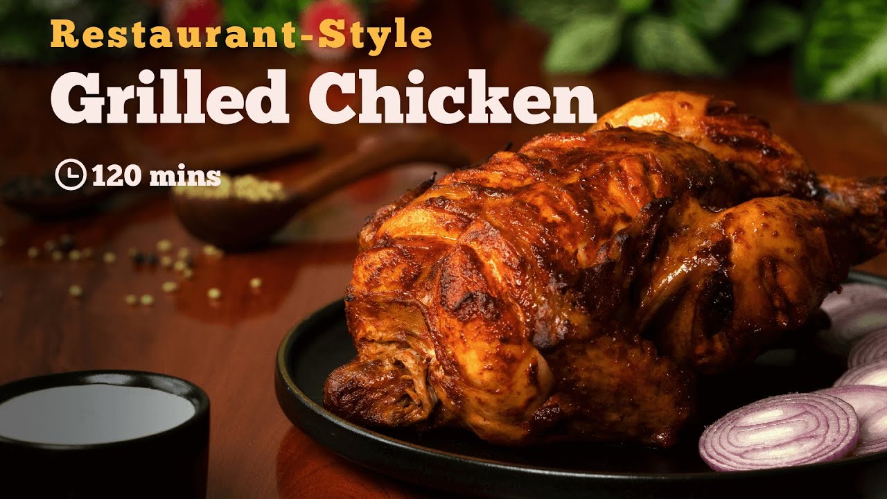 Restaurant-Style Grilled Chicken | Grilled Chicken| Restaurant Style Recipe| Chicken Recipes| Cookd