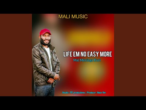 Life Em No Easy More