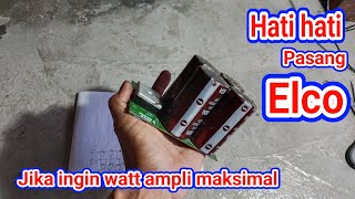Download lagu JANGAN SALAH PASANG ELCO JIKA INGIN WATT POWER MAKSIMAL mp3