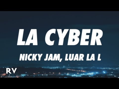 Nicky Jam x Luar La L - LA CYBER