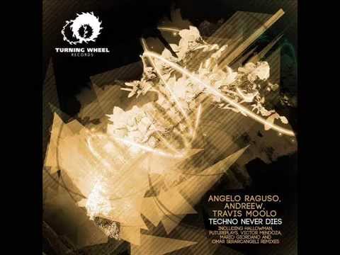 Angelo Raguso, Travis Moolo, AndReew 'Techno never dies (Omar Serarcangeli Remix)'