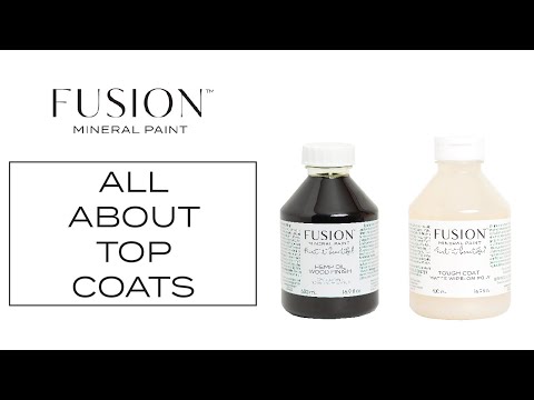 Everything you Need to Know about Paint Top Coats/ Fusion Mineral Paint