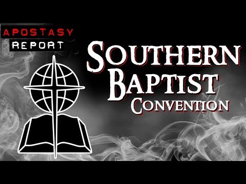 Apostasy Report - The SBC Is Fallen, Fallen!