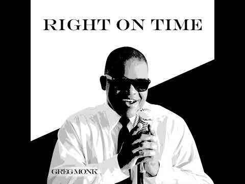 New Gospel Music - Greg Monk - Right On Time (Audio)