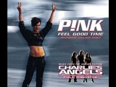 Feel Good Time by P!nk Featuring William Orbit