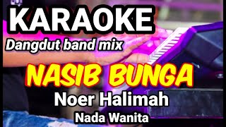 Download lagu NASIB BUNGA - Noer Halimah | Karaoke dut band mix nada wanita | Lirik mp3 Download lagu NASIB BUNGA - Noer Halimah | Karaoke dut band mix nada wanita | Lirik mp3