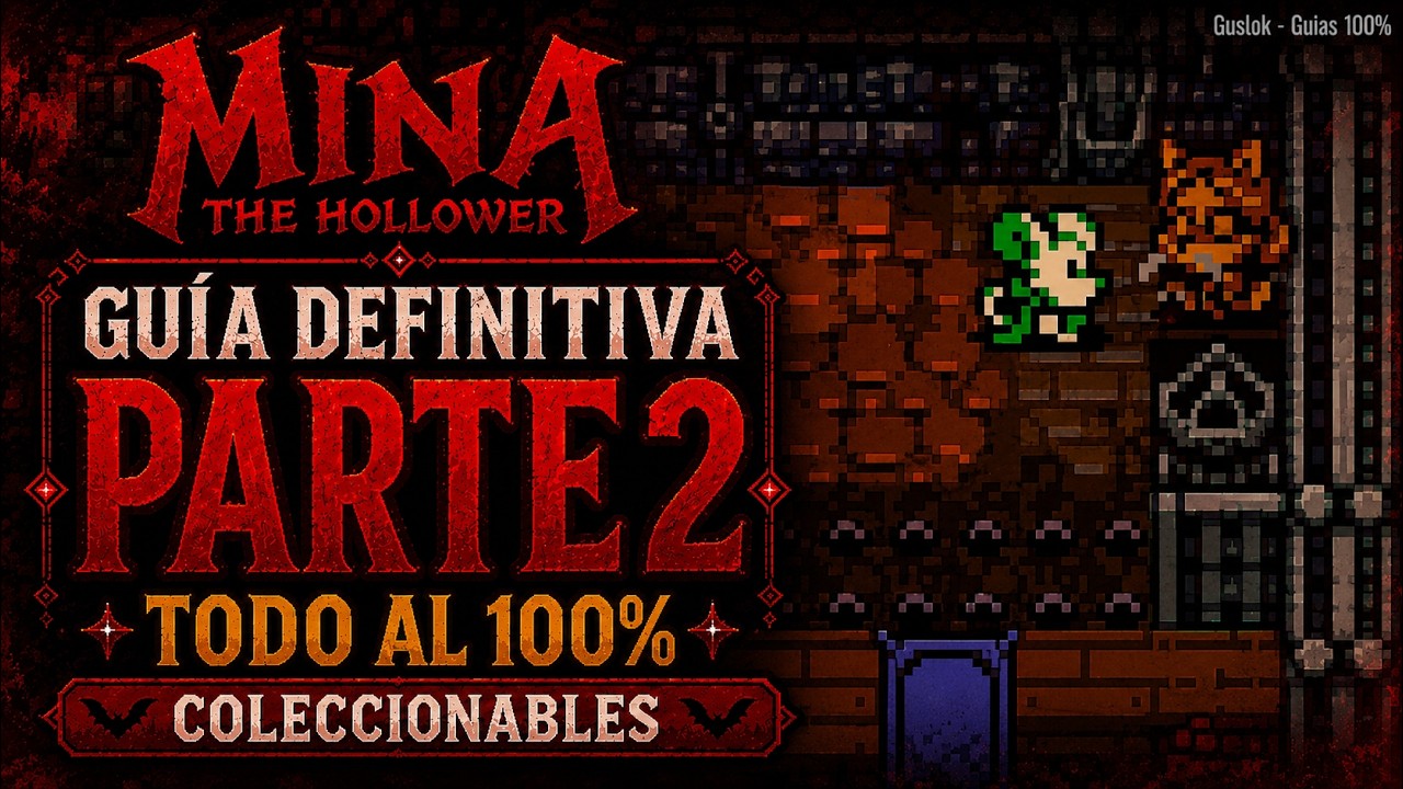 Mina the Hollower Parte 2 100% Todos los Coleccionables