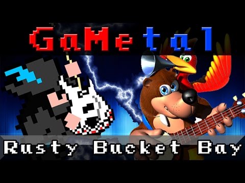 Rusty Bucket Bay (Banjo Kazooie) - GaMetal