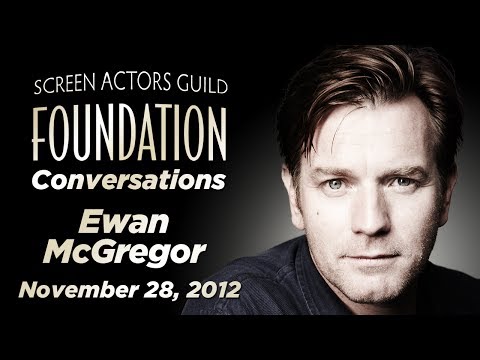 Ewan McGregor Career Retrospective | SAG-AFTRA Foundation Conversations