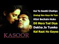 Kasoor Film All Songs Audio I Kasoor Movie Songs Koi To Saathi Chahiye Kitni Bechain Hoke
