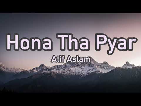 Hona Tha Pyar- Atif Aslam(Lyrics)