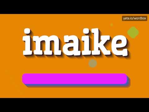IMAIKE - HOW TO PRONOUNCE IT!?