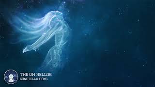 The Oh Hellos - Constellations