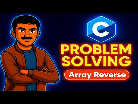 Reverse An Array Without Temp Array In C Programming Solving For Beginners