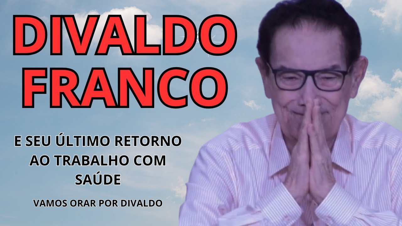 DIVALDO FRANCO AGRADECENDO SEU ÚLTIMO RETORNO AO TRABALHO COM SAÚDE