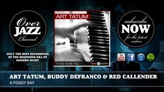 Art Tatum, Buddy DeFranco & Red Callender - A Foggy Day (1956).mp3