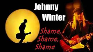 Johnny Winter - Shame, Shame, Shame Kostas A~171