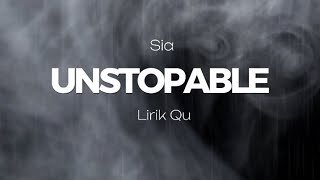 Unstopable ~ Sia | Lyrics