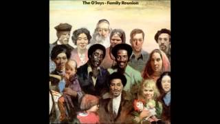 The O'Jays - Family Reunion