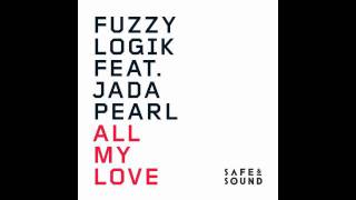 Fuzzy Logik feat. Jada Pearl - All My Love (Slick Shoota Remix) - Out Now