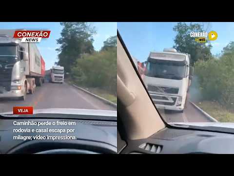 Vídeo: Caminhão perde o freio em rodovia e casal escapa por milagre; vídeo impressiona.