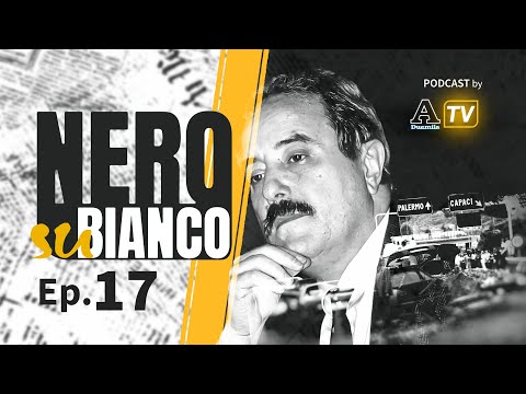 Ep.17 🎙 Nero su Bianco: a Capaci non fu solo mafia. Chi ha armato la mano di Cosa Nostra?