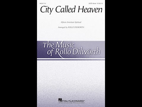 City Called Heaven (SATB Choir) - Arranged by Rollo Dilworth
