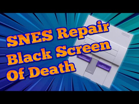 SNES Repair: Black Screen Of Death