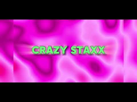 Kay $taxx ~ Crazy Staxx