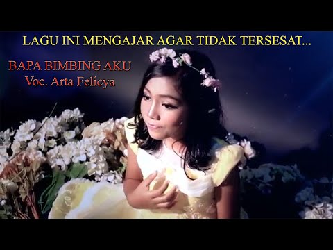 Arta Felicya - BAPA BIMBING AKU