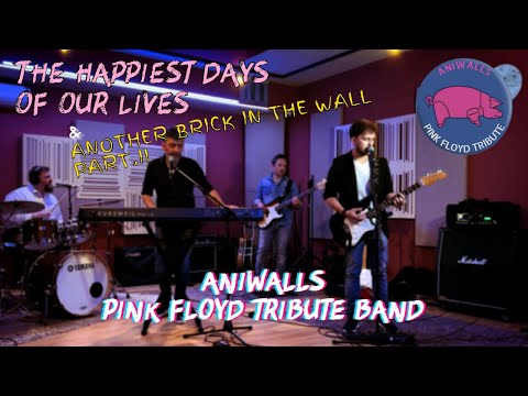 The Happiest Days of our Lives / Another Brick in the Wall pt.2 - Aniwalls Tribute Band